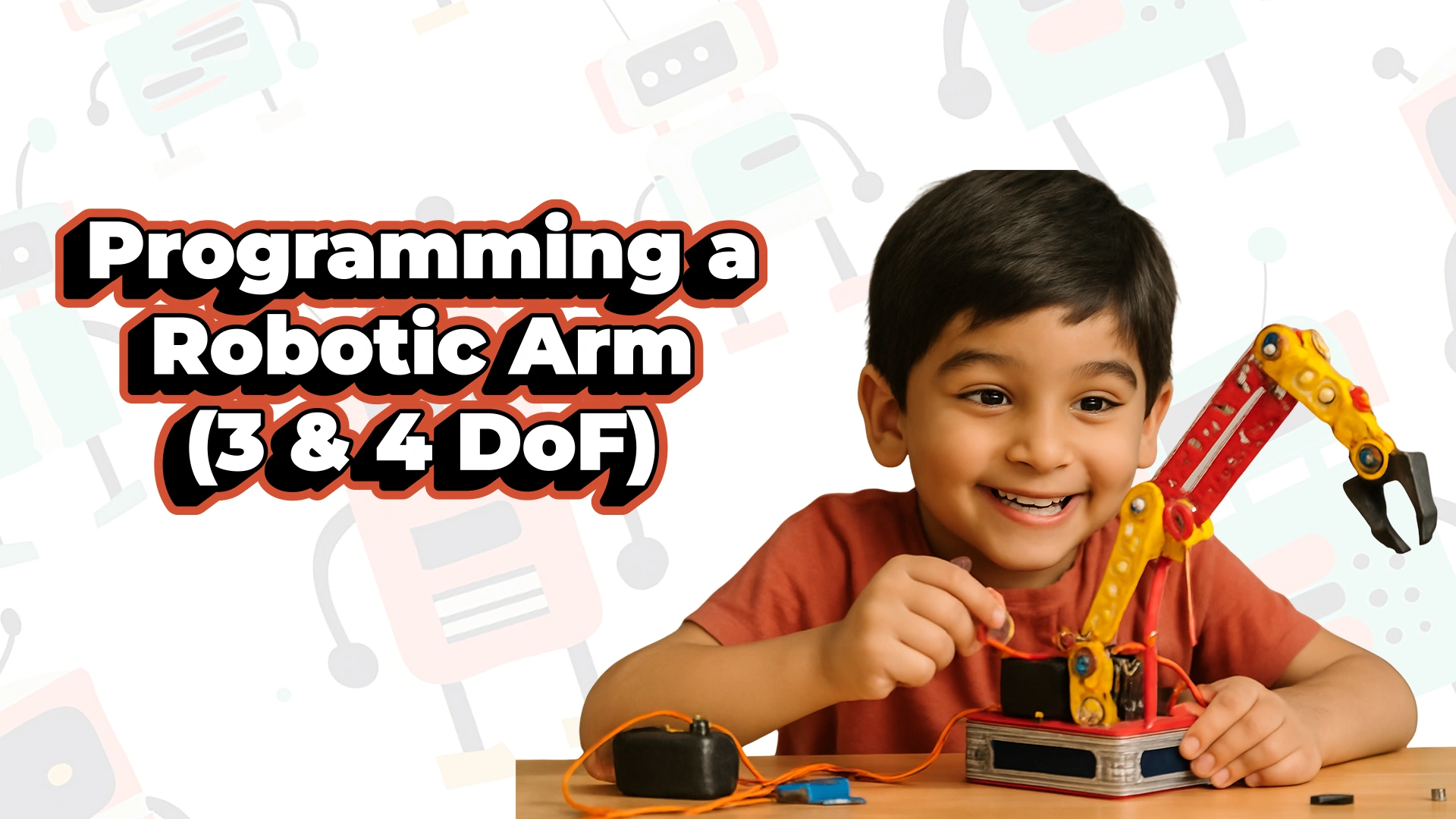 Programming a Robotic Arm (3 & 4 DoF) Banner
